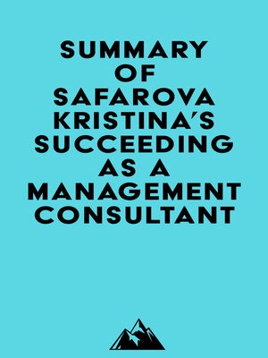 cover image of Summary of Safarova Kristina's Succeeding as a Management Consultant